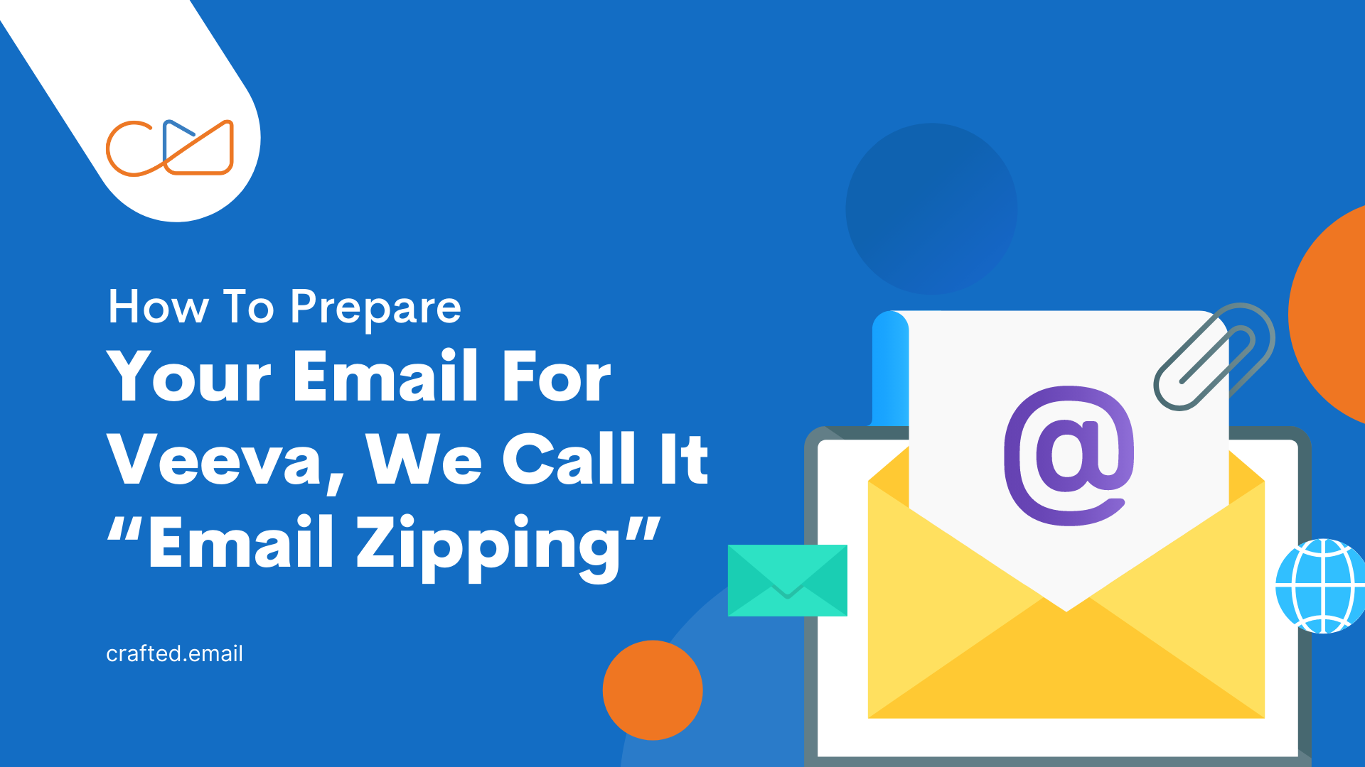 How To Prepare Your Email For Veeva, We Call It “Email Zipping”