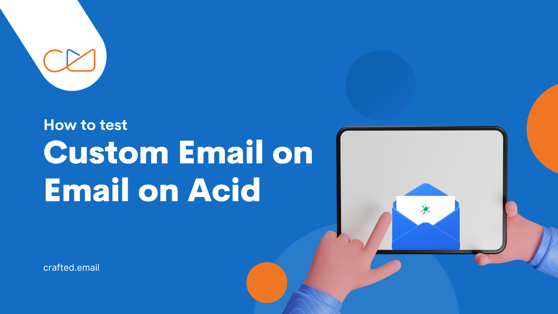 Email testing can be tricky but it’s the first step to a successful email campaign. It’s important to get it right. You also need email testing tools to ensure your email is presented in the right way. Read on to know how to test custom email on email on acid!